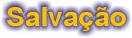 salvacao.jpg (2876 bytes)